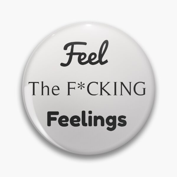 Item preview, Feel the F*CKING Feelings....  designed and sold by AmandasCC.