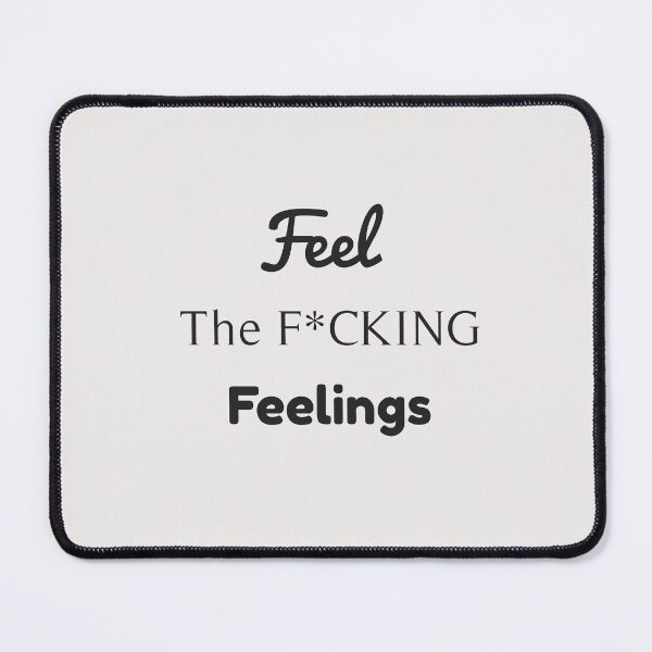 Item preview, Feel the F*CKING Feelings....  designed and sold by AmandasCC.