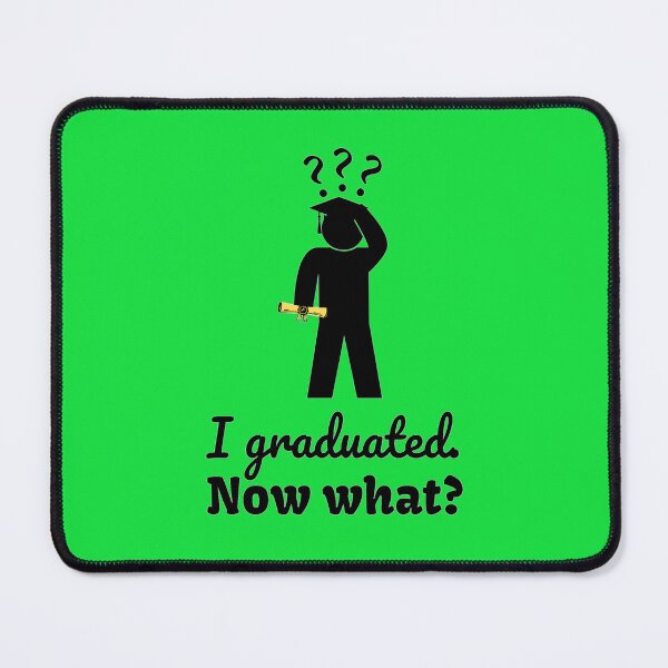 Item preview, I graduated. Now what? designed and sold by SN-DesignShop.