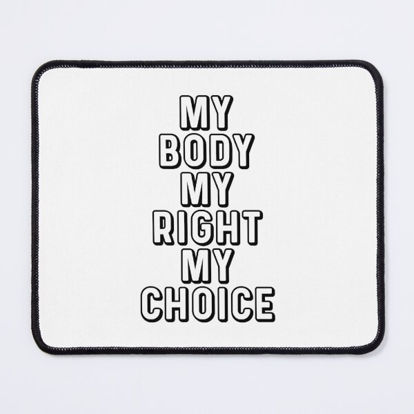 Item preview, My Body My Right My Choice designed and sold by OutcastBrain.