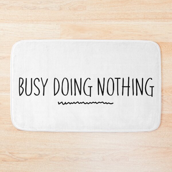 Item preview, Busy Doing Nothing. Funny Procrastination Design. designed and sold by That Cheeky Tee.