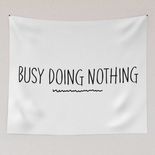Item preview, Busy Doing Nothing. Funny Procrastination Design. designed and sold by That Cheeky Tee.