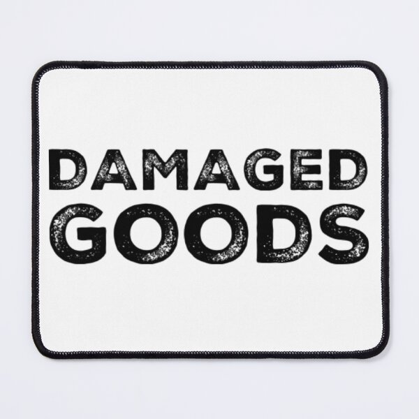 Item preview, Damaged Goods. Funny Typography Quote Design. designed and sold by That Cheeky Tee.