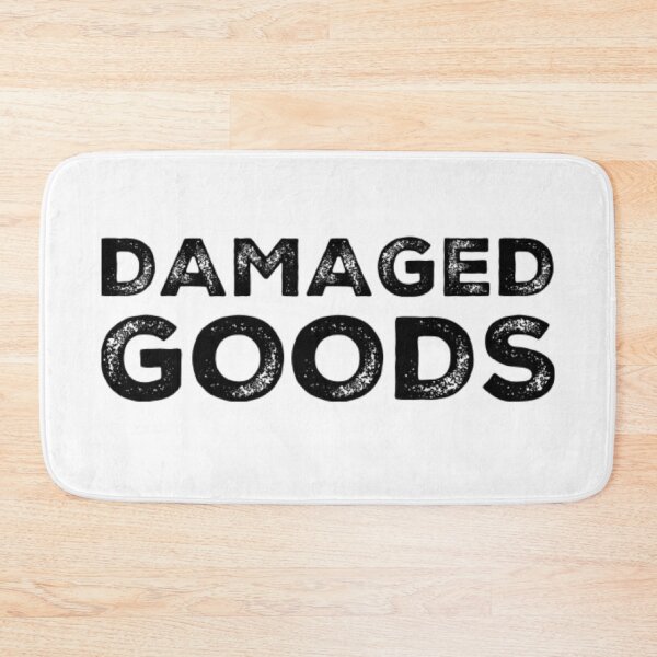 Item preview, Damaged Goods. Funny Typography Quote Design. designed and sold by That Cheeky Tee.