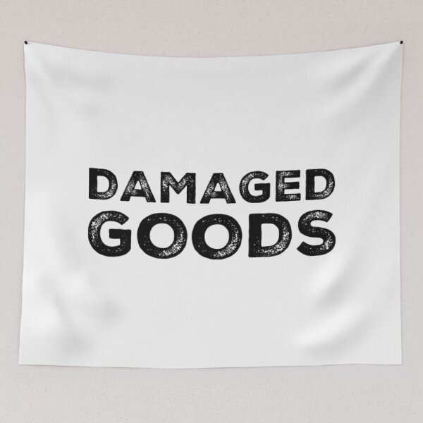 Item preview, Damaged Goods. Funny Typography Quote Design. designed and sold by That Cheeky Tee.