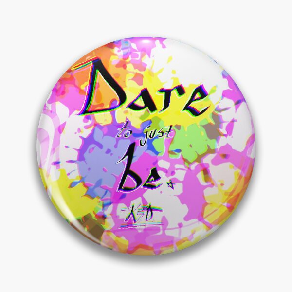 Item preview, Dare to just be 2.3 designed and sold by Secret664.