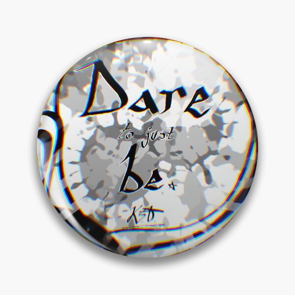 Item preview, Dare to just be 2.5 designed and sold by Secret664.