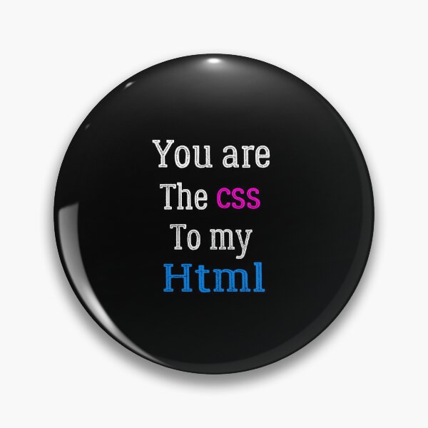 Item preview, programmer shirt, You Are The CSS To My HTML, web development shirt,Computer Science funny shirt designed and sold by zeyuss.