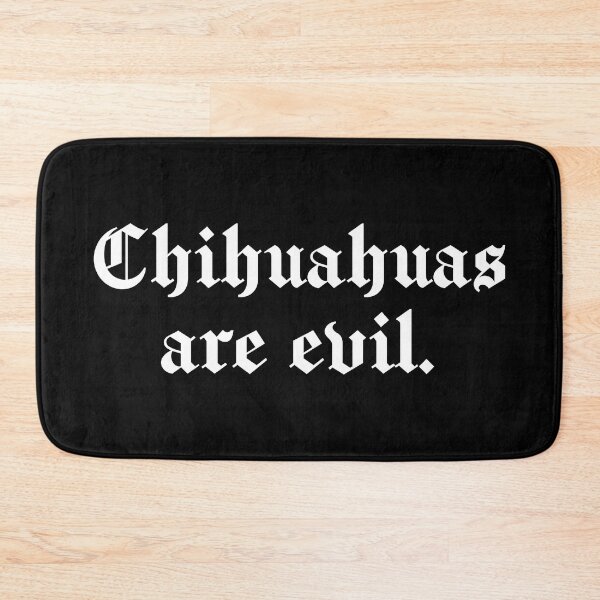 Item preview, Chihuahuas are evil designed and sold by SweetLog.