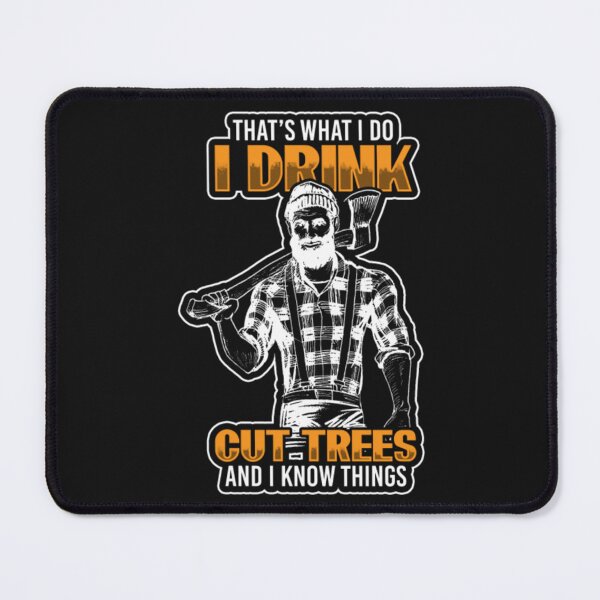Item preview, Drink Beer Cut Trees Lumberjack Chainsaw firewood designed and sold by ClamenTaon.