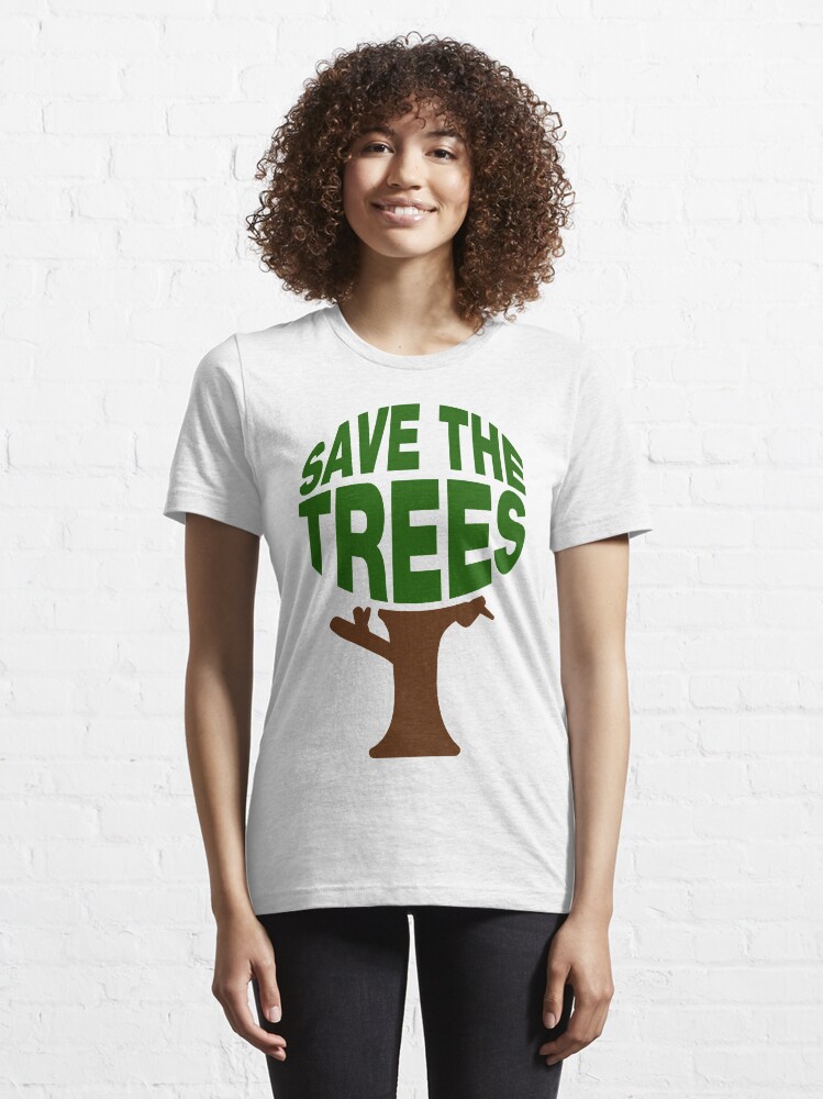 "Save the trees" Tshirt for Sale by MaceEclipse Redbubble nature t