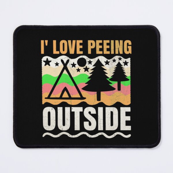 Item preview, I Love Peeing Outside Funny Hiking Camping Outdoors designed and sold by AYACHI90.