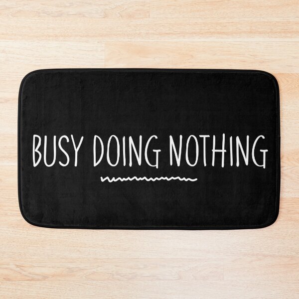 Item preview, Busy Doing Nothing. Funny Procrastination Design. designed and sold by That Cheeky Tee.