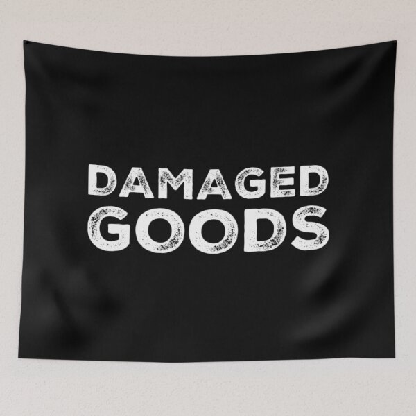 Item preview, Damaged Goods. Funny Typography Quote Design. designed and sold by That Cheeky Tee.