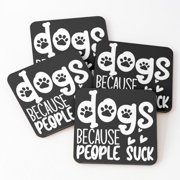 Item preview, Dogs Because People Suck. Funny Dog Owner Design For All Dog Lovers. designed and sold by That Cheeky Tee.