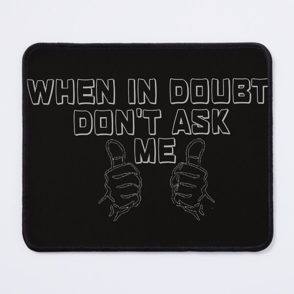 Item preview, When In Doubt (copy) designed and sold by PoetryInVision.