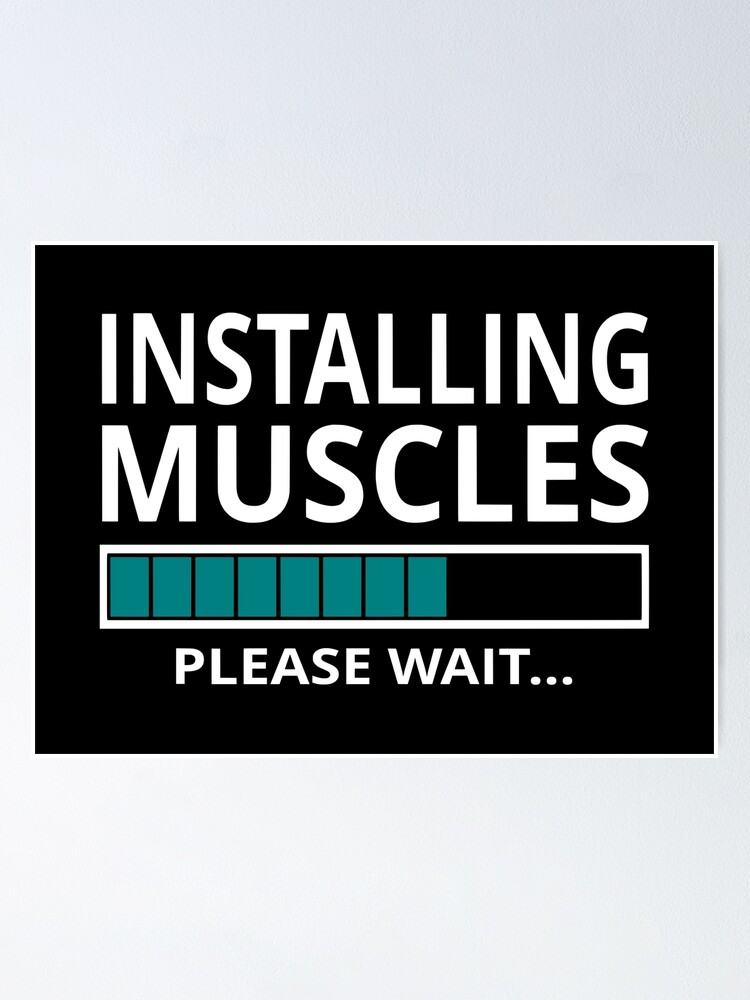 installing-muscles-please-wait-poster-for-sale-by-coolfuntees-redbubble