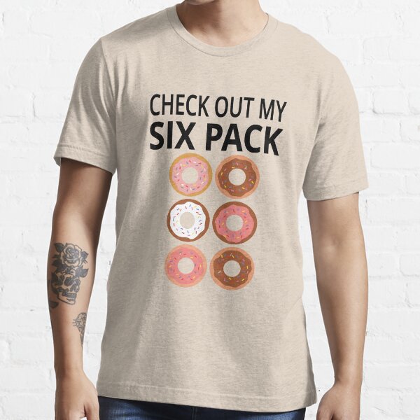 "Check Out My Six Pack" Tshirt for Sale by coolfuntees Redbubble