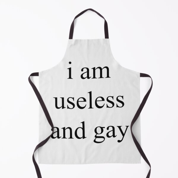Item preview, I Am Useless And Gay 552 designed and sold by kennethsteele12.