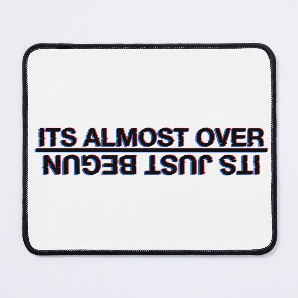 Item preview, Its Almost Over, Its Just Begun designed and sold by katielechner.