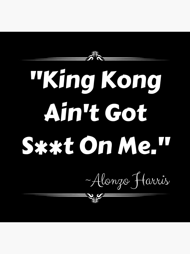 king-kong-ain-t-got-s-t-on-me-poster-by-retrodigitalllc-redbubble