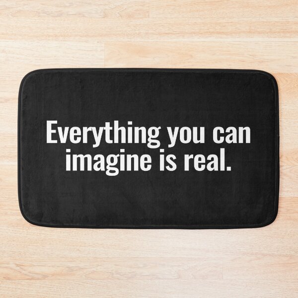 Item preview, Everything you can imagine is real. designed and sold by Vanion.