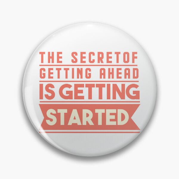 Item preview, The secret of getting ahead is getting started designed and sold by AnisosPteron.