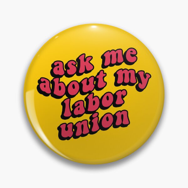 Item preview, Ask Me About My Labor Union designed and sold by voltzandvoices.