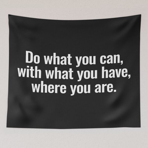 Item preview, Do what you can, with what you have, where you are. designed and sold by Vanion.
