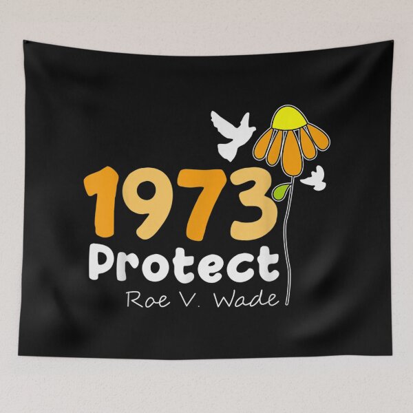 Item preview, Protect Roe V Wade 1973 Pro Choice Feminist  designed and sold by IsabelCummings.