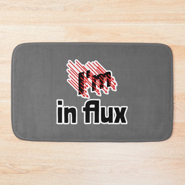 Item preview, I'm in Flux designed and sold by Artsy-Chemist.