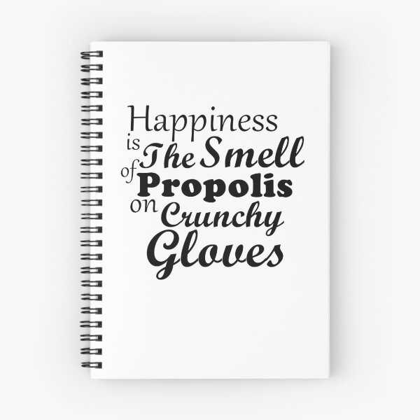 Item preview, Happiness is The Smell of Propolis on Crunchy Bee Gloves - Black Text designed and sold by MountMercantile.