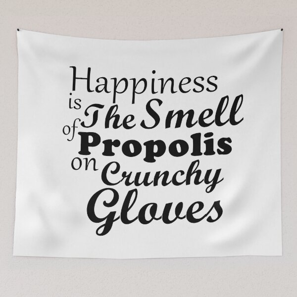Item preview, Happiness is The Smell of Propolis on Crunchy Bee Gloves - Black Text designed and sold by MountMercantile.