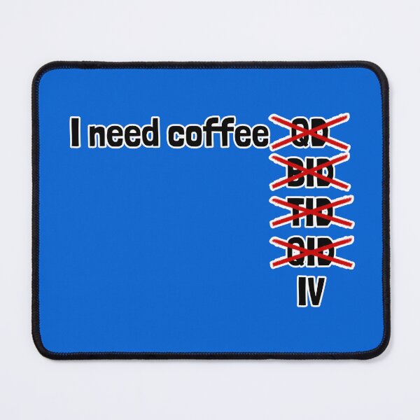 Item preview, I Need Coffee IV designed and sold by Artsy-Chemist.