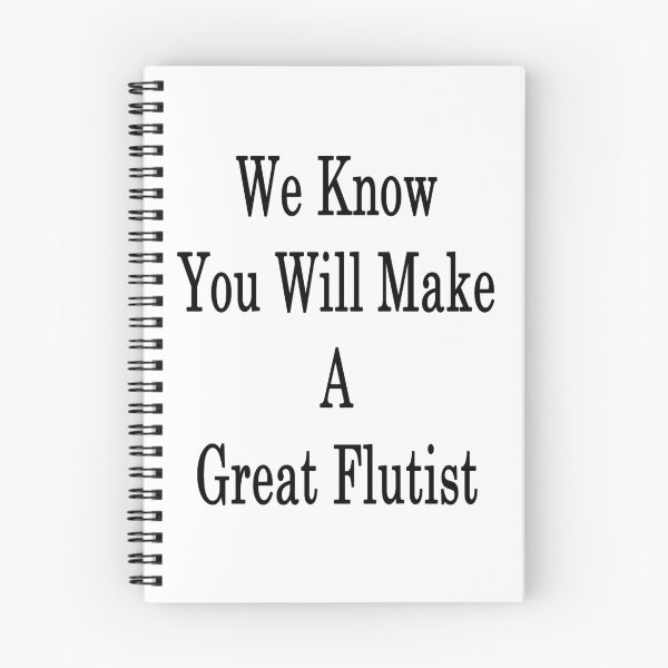 Item preview, We Know You Will Make A Great Flutist  designed and sold by supernova23.