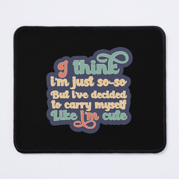 Item preview, I_ve Decided to Carry Myself Like designed and sold by MurrderHusbands.