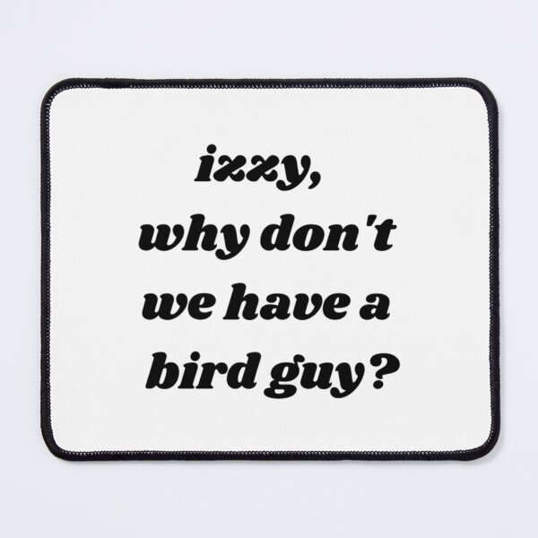 Item preview, izzy, why don_t we have a bird guy designed and sold by MurrderHusbands.