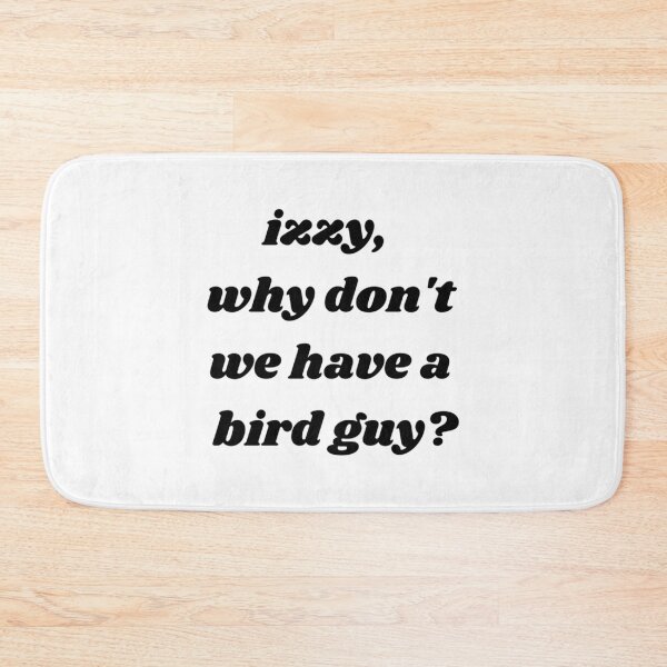 Item preview, izzy, why don_t we have a bird guy   designed and sold by MurrderHusbands.