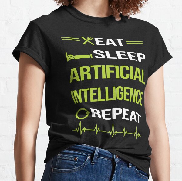 Item preview, Funny Eat Sleep Repeat Artificial Intelligence AI designed and sold by HappyTshirt1238.