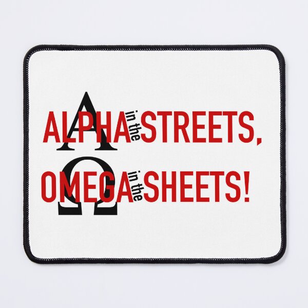 Item preview, Alpha in the Streets, Omega in the Sheets designed and sold by spottedhound.