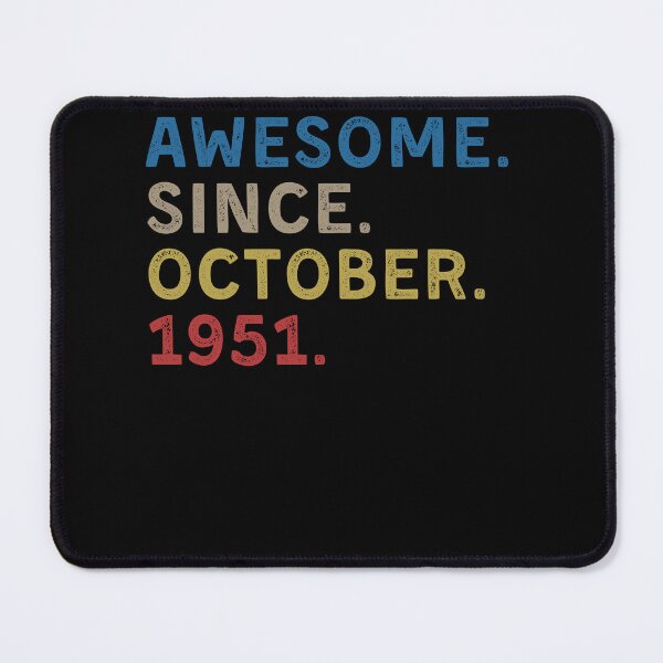 Item preview, Awesome Since October 1951 71st Birthday Gift designed and sold by Mindcaptain.
