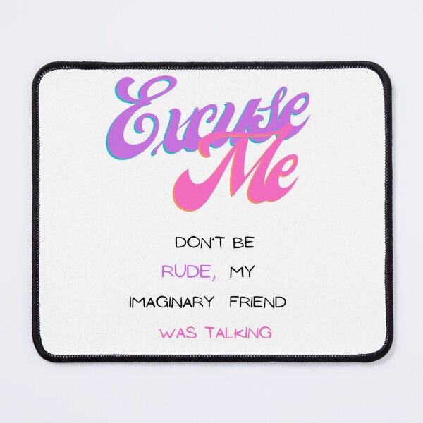 Item preview, Excuse Me designed and sold by TruLuv.