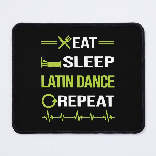 Item preview, Funny Eat Sleep Repeat Latin Dance designed and sold by HappyTshirt1239.