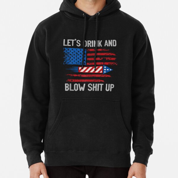 Let's Drink Blow Shit-Up 4th Of July Flag Independence Day T-Shirt  Essential T-Shirt for Sale by Lucifer-Nelson