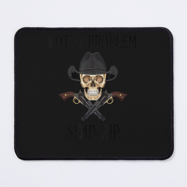 Item preview, Got A Problem Send Rip Tshirt Yellowstone Fu designed and sold by viskersmkicke.