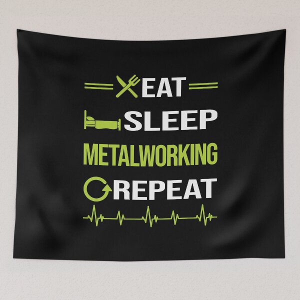 Item preview, Funny Eat Sleep Repeat Metalworking Metalworker Metal Working designed and sold by HappyTshirt1239.