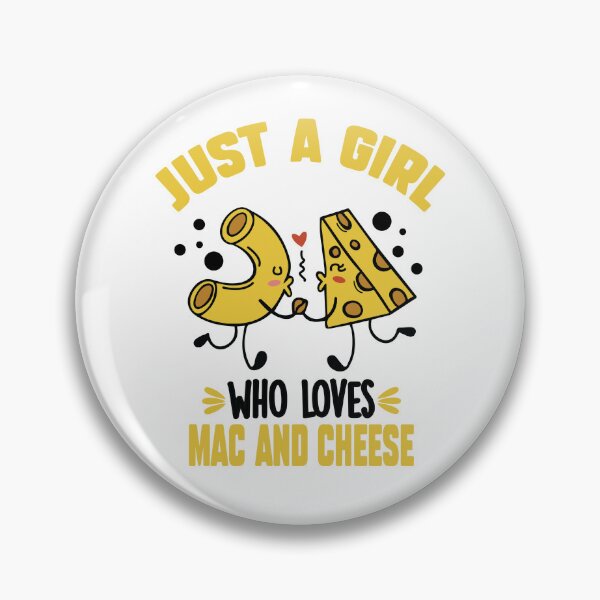 Item preview, Just A Girl Who Loves Mac And Cheese designed and sold by Dufawa.