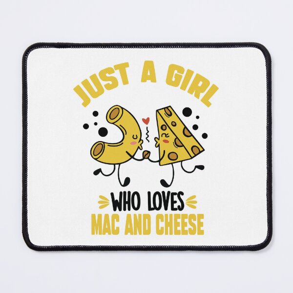 Item preview, Just A Girl Who Loves Mac And Cheese designed and sold by Dufawa.