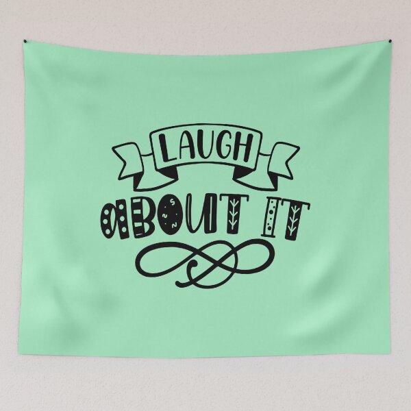 Item preview, Laugh about it designed and sold by AdventArt.