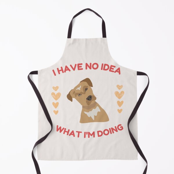 Item preview, I Have No Idea What I'm Doing designed and sold by formylovelydog.